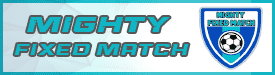 MIGHTY FIXED MATCHES